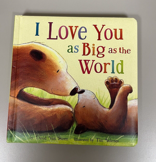 I Love You As Big As the World - board book, 9781589256033, David Van Buren