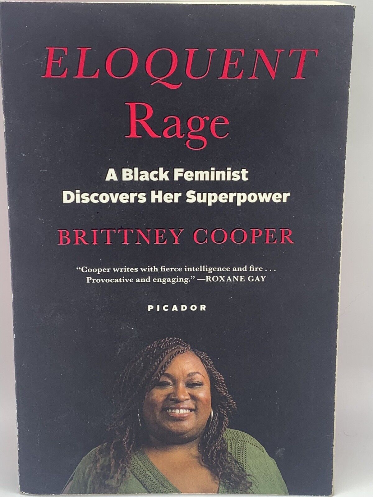 Eloquent Rage : A Black Feminist Discovers Her Superpower by Brittney Cooper...