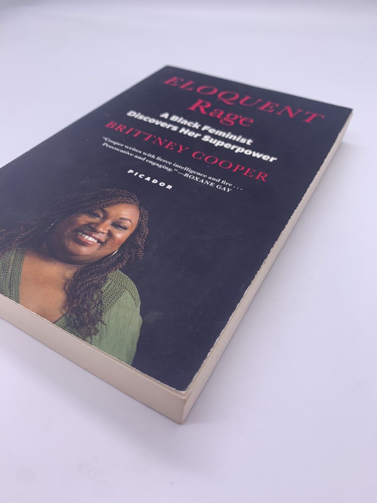 Eloquent Rage : A Black Feminist Discovers Her Superpower by Brittney Cooper...